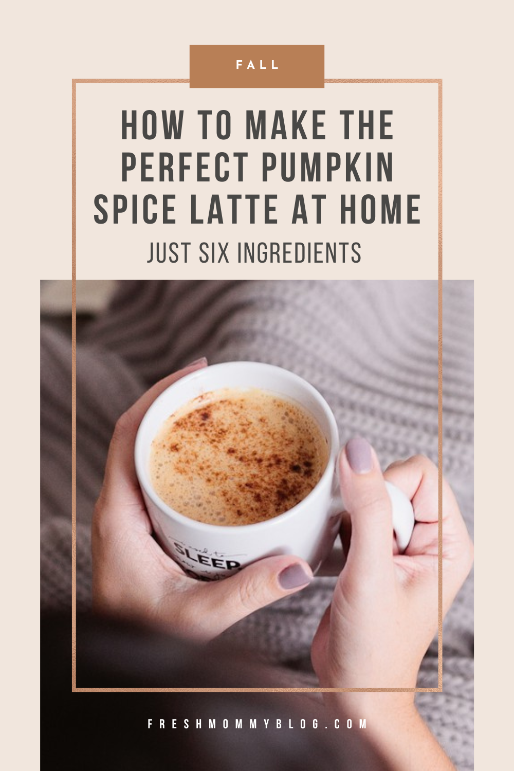How to Make the Perfect Pumpkin Spice Latte from Scratch At Home