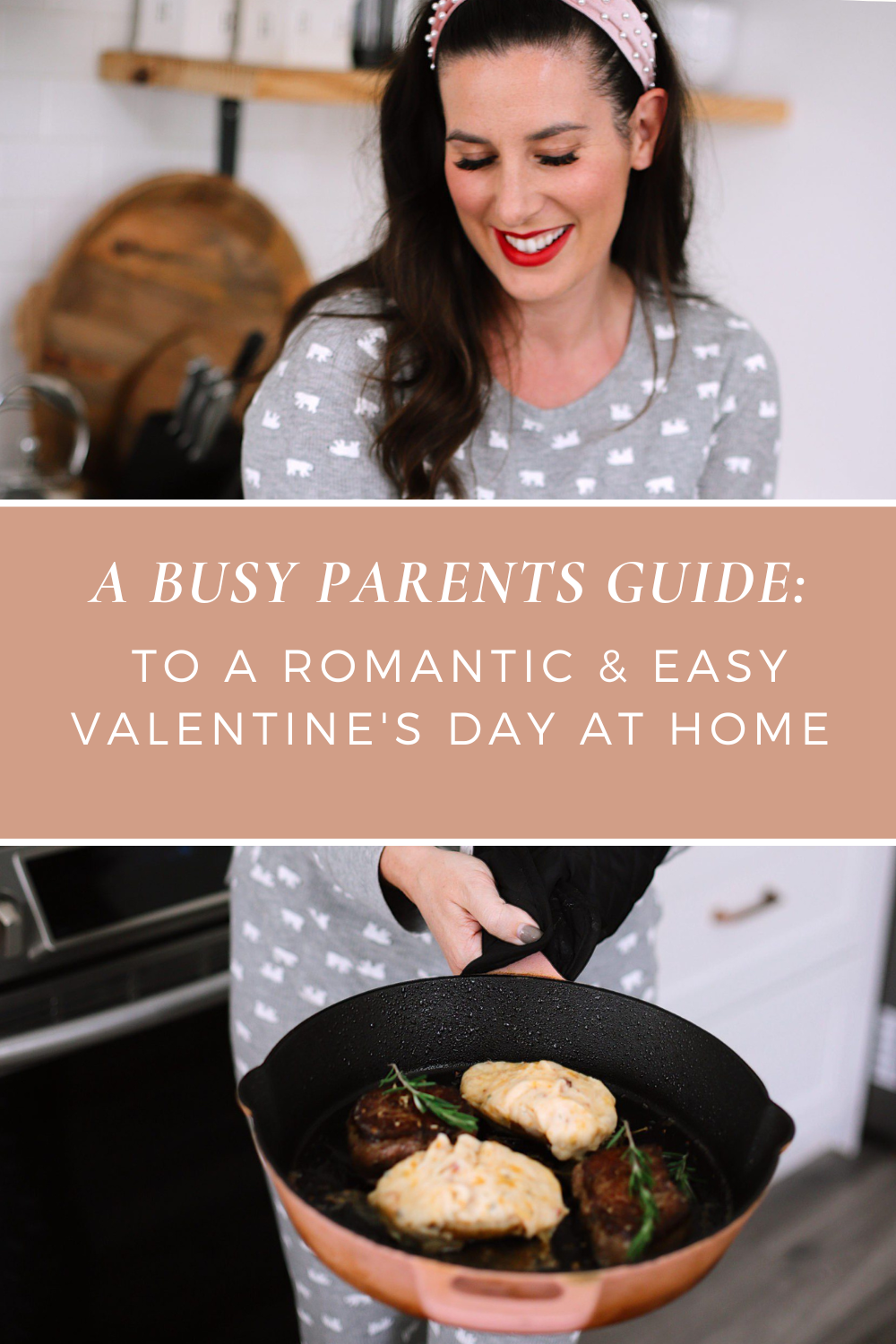 A Busy Parents Guide: to a romantic and easy Valentine's Day at Home