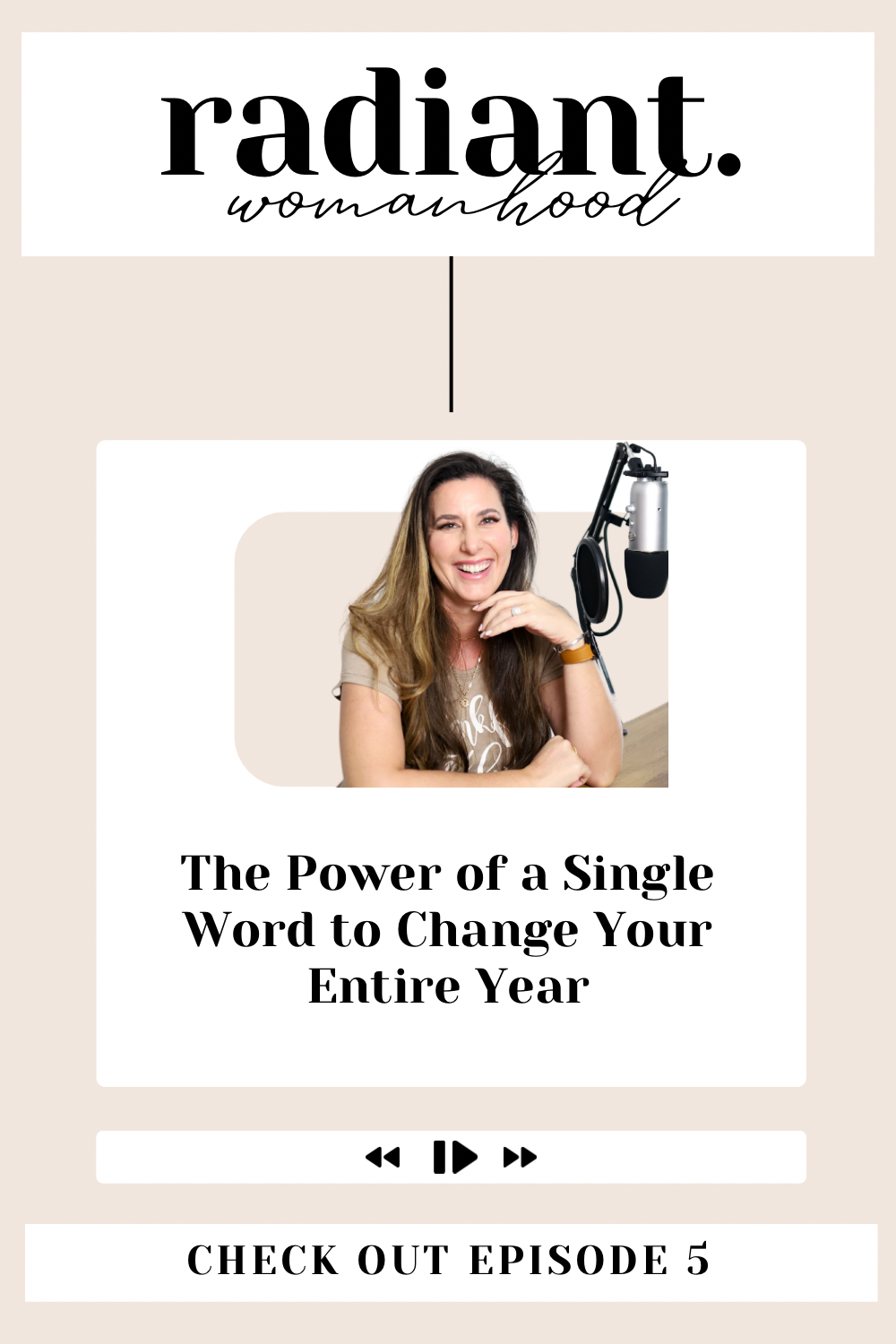 The Power Of a Single Word to Change Your Entire Year: Radiant Womanhood Podcast with Tabitha Blue