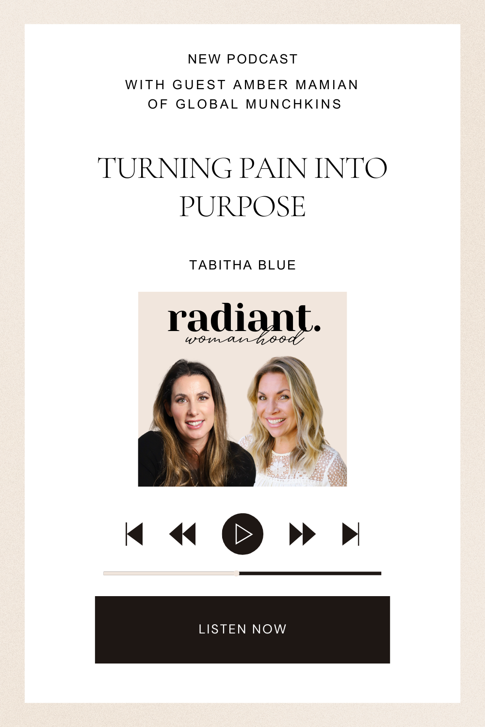 Turning Pain Into Purpose with guest Amber Mamian of Global Munchkins on the Radiant Womanhood Podcast with Tabitha Blue