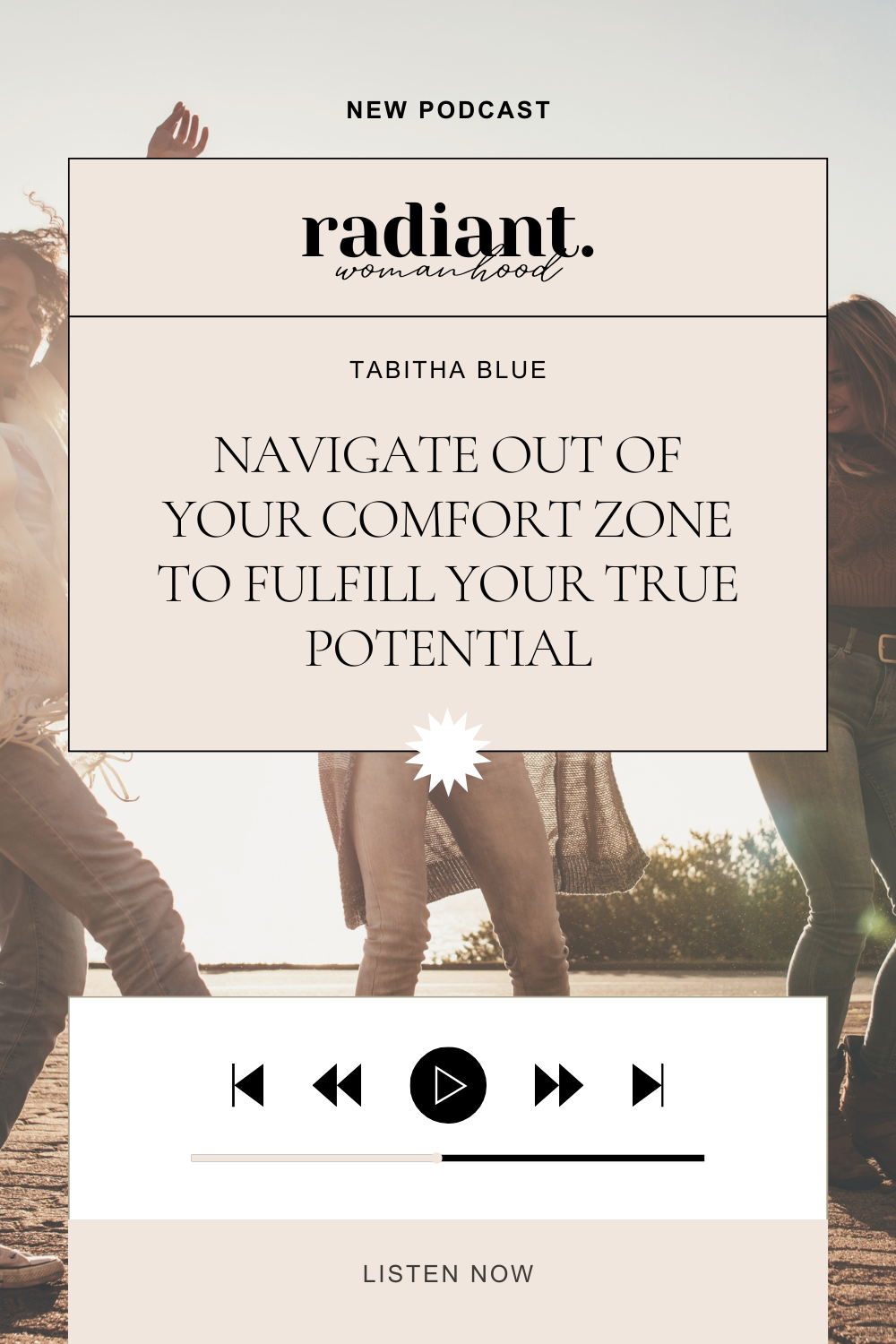 Radiant Womanhood Podcast with Tabitha Blue: Journeying Beyond Comfort Zones: Thriving In The Unfamiliar