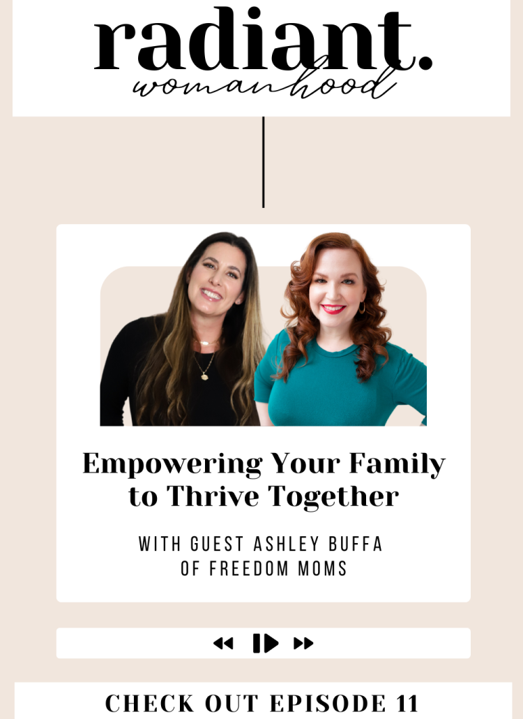 Empowering Your Family To Thrive Together, with Ashley Buffa of Freedom Moms