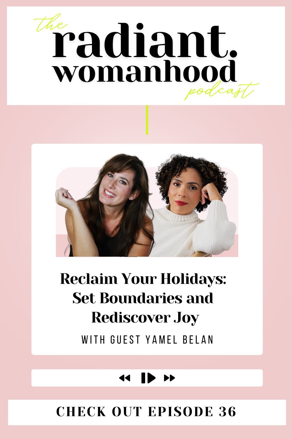 Reclaim Your Holidays: How To Set Boundaries and Rediscover Joy with Yamel Belen